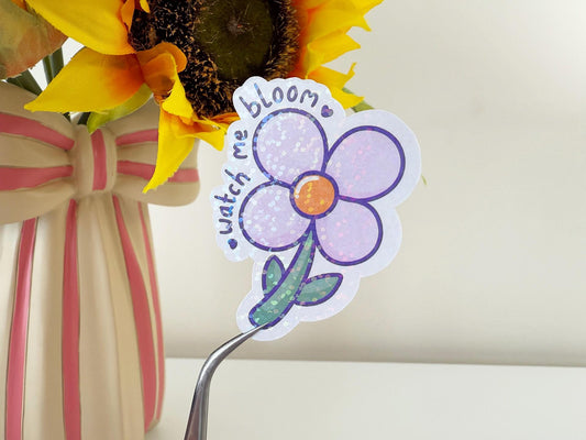Inspirational "Watch me bloom" flower sticker